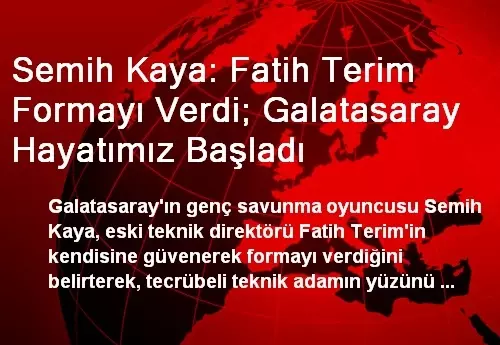 Semih Kaya: Fatih Terim'in Yüzünü Kara Çevirmedim Semih Kaya: Fatih Terim'in Yüzünü Kara Çevirmedim