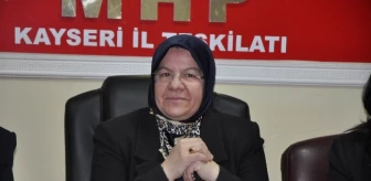 MHP Kayseri Kadın Kolları Başkanı Sevim Koçyiğit Açıklaması