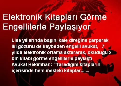 Elektronik Kitaplari Gorme Engellilerle Paylasiyor Haber