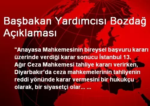 Başbakan Yardımcısı Bozdağ Açıklaması Başbakan Yardımcısı Bozdağ Açıklaması