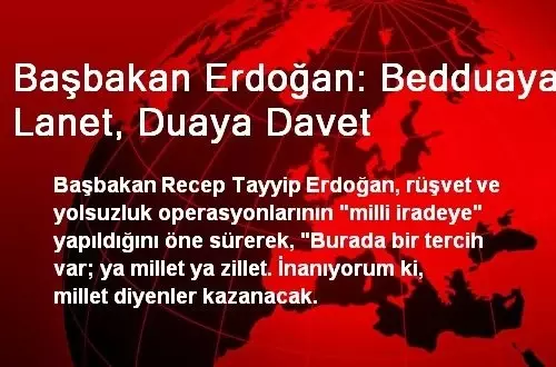 Başbakan Erdoğan: Bedduaya Lanet, Duaya Davet Başbakan Erdoğan: Bedduaya Lanet, Duaya Davet