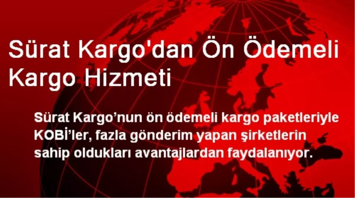 Sürat Kargo'dan Ön Ödemeli Kargo Hizmeti - Haberler