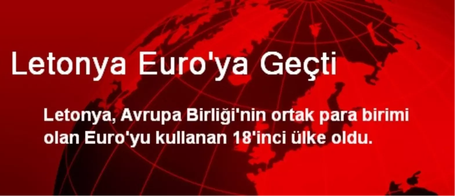 Letonya Euro Ya Gecti Haberler