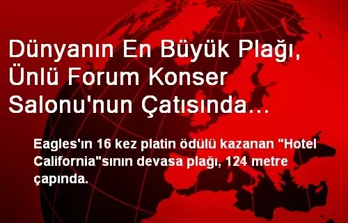 Dünyanın En Büyük Plağı, Ünlü Forum Konser Salonu'nun Çatısında Dönüyor Dünyanın En Büyük Plağı, Ünlü Forum Konser Salonu'nun Çatısında Dönüyor