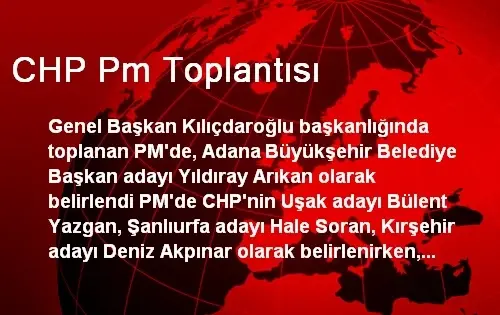 İşte CHP'nin Belediye Başkan Adayları
