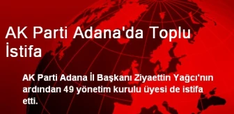 AK Parti Adana'da Toplu İstifa