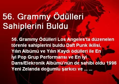 56. Grammy Ödülleri Sahiplerini Buldu 56. Grammy Ödülleri Sahiplerini Buldu