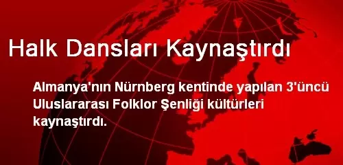 Halk Dansları Kaynaştırdı Halk Dansları Kaynaştırdı