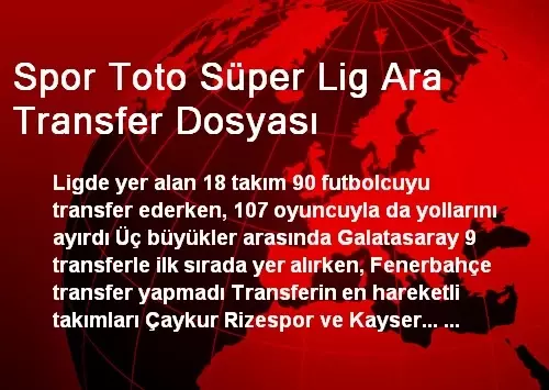Spor Toto Süper Lig Ara Transfer Dosyası Spor Toto Süper Lig Ara Transfer Dosyası