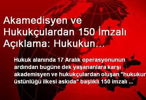 Akamedisyen ve Hukukçulardan 150 İmzalı Açıklama