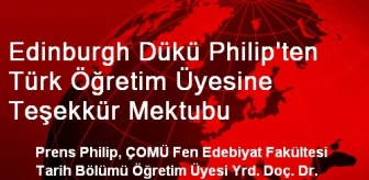Edinburgh Dükü Philip'ten Türk Öğretim Üyesine Teşekkür Mektubu