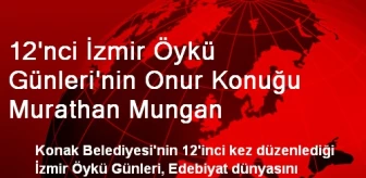 12. İzmir Öykü Günlerinin Onur Konuğu Murathan Mungan