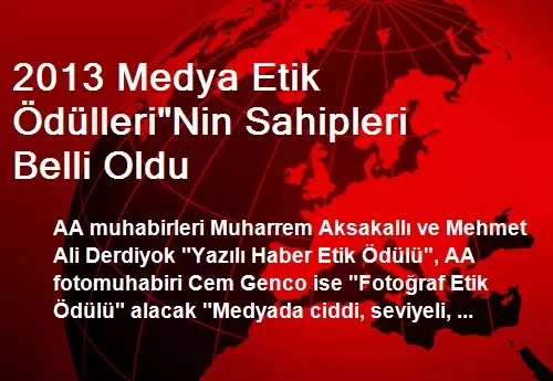 2013 Medya Etik Ödülleri 2013 Medya Etik Ödülleri