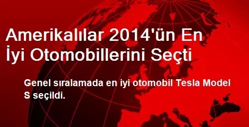 Amerikalılar 2014'ün En İyi Otomobillerini Seçti