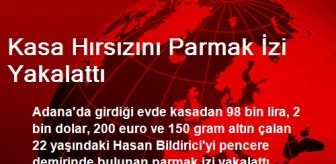 Adana'da Kasa Hırsızını Parmak İzi Yakalattı