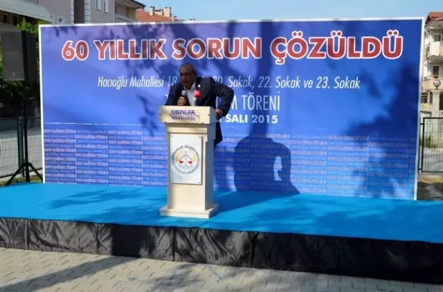Erenler'de 60 Yıllık Sorun Çözüldü Erenler'de 60 Yıllık Sorun Çözüldü