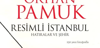 Fotoğraflarla İstanbul'un ve Orhan Pamuk'un Geçmişine Yolculuk