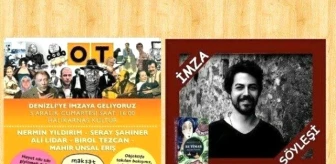 Genç Yazar Yanık ve Ot Dergisi Yazarları Denizli'ye İmza Günü'ne Geliyor