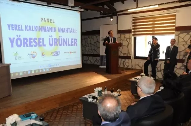 Yerel Kalkınmanın Anahtarı: Yöresel Ürünler' Paneli Yerel Kalkınmanın Anahtarı: Yöresel Ürünler' Paneli