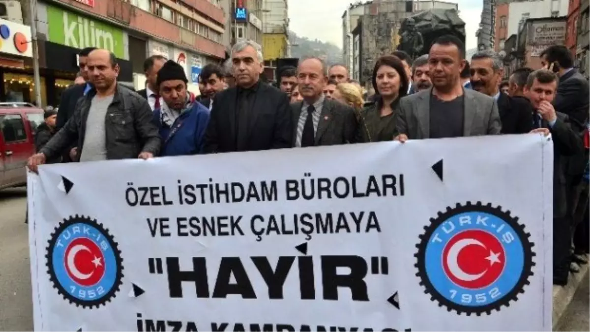 Özel İstihdam Bürolarına ve Esnek Çalışmaya Hayır