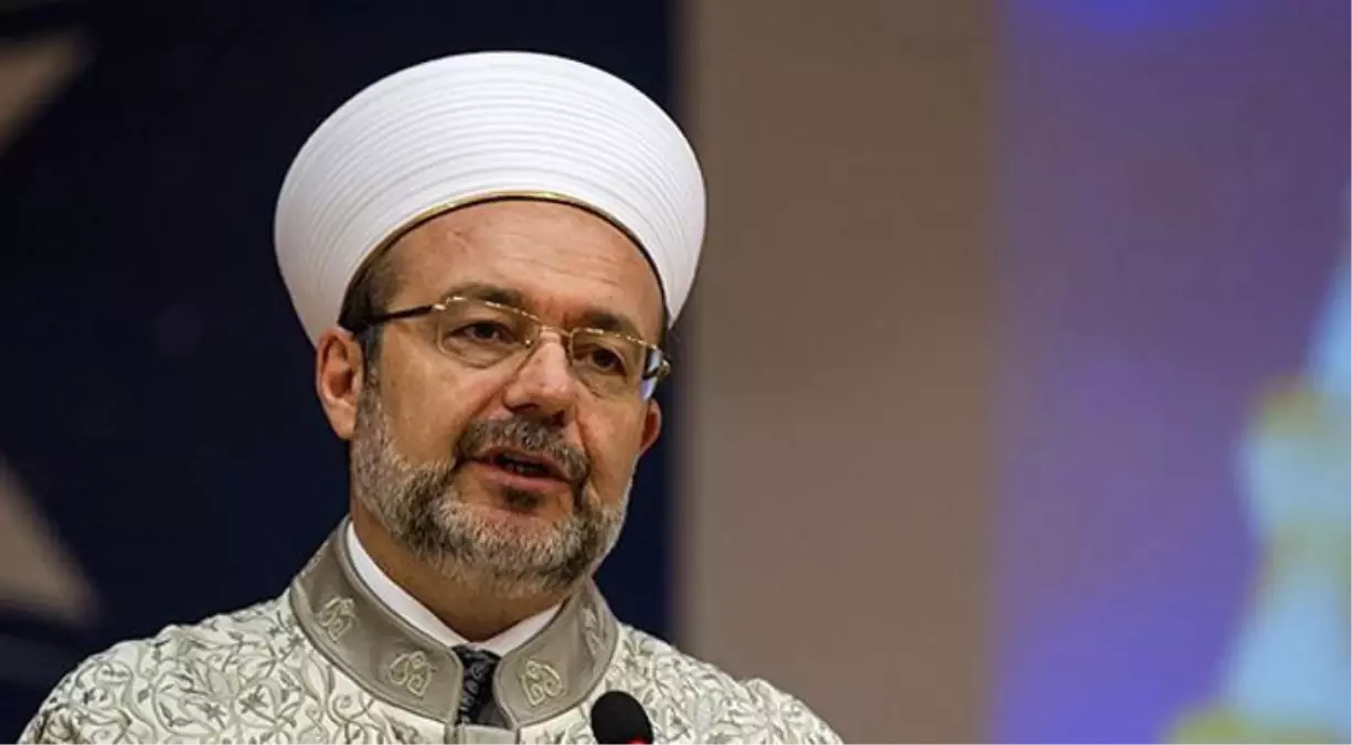 Diyanet İşleri Başkanı Peygamberin Sözünü Hatırlattı, Terörü Lanetledi