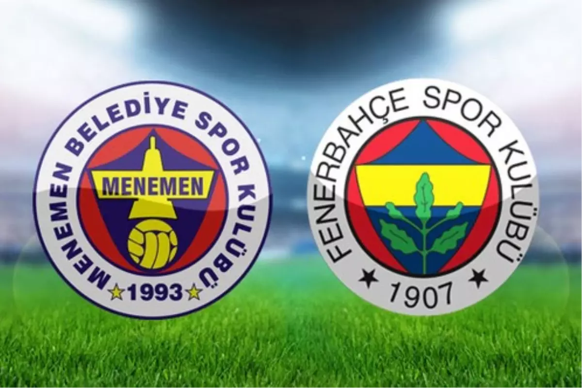Menemen Belediyespor - Fenerbahçe Maçı Hangi Kanalda Saat Kaçta? Menemen Belediyespor - Fenerbahçe Maçı Hangi Kanalda Saat Kaçta?