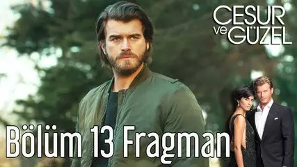 Cesur ve Güzel 13. Bölüm Fragman