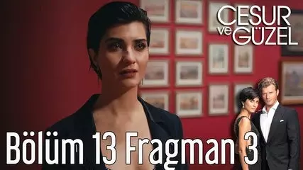 Cesur ve Güzel 13. Bölüm 3. Fragman