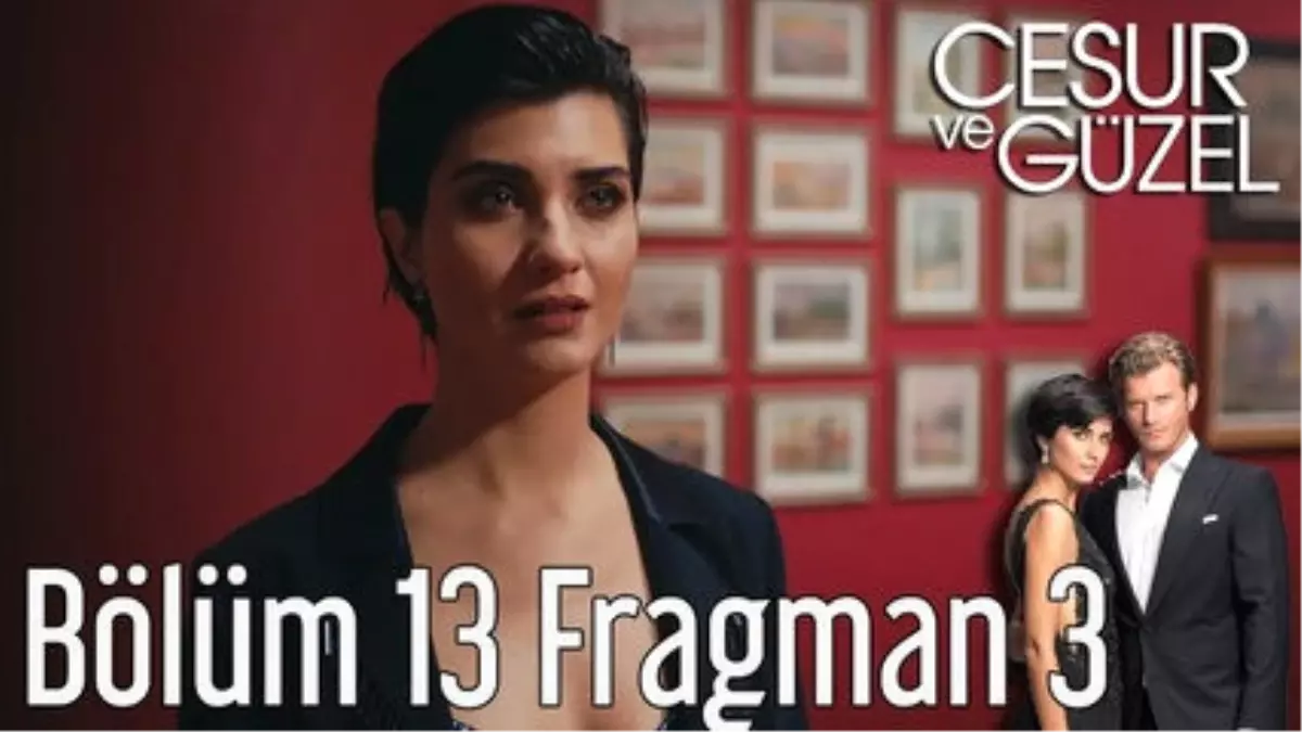 Cesur ve Güzel 13. Bölüm 3. Fragman