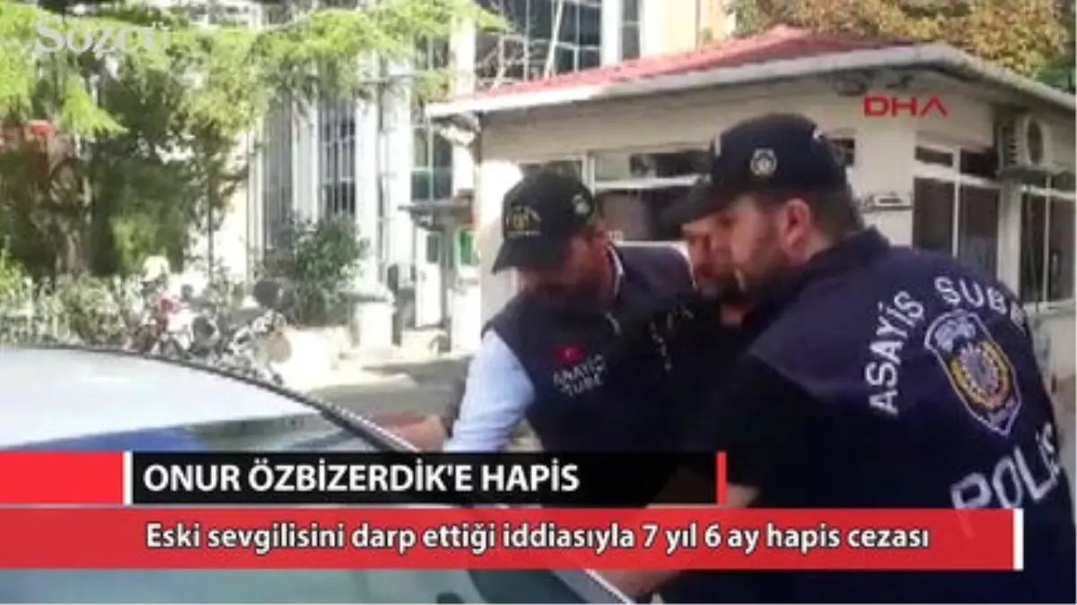 Onur Özbizerdik'e Hapis Cezası