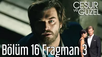 Cesur ve Güzel 16. Bölüm 3. Fragman