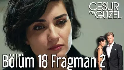Cesur ve Güzel 18. Bölüm 2. Fragman
