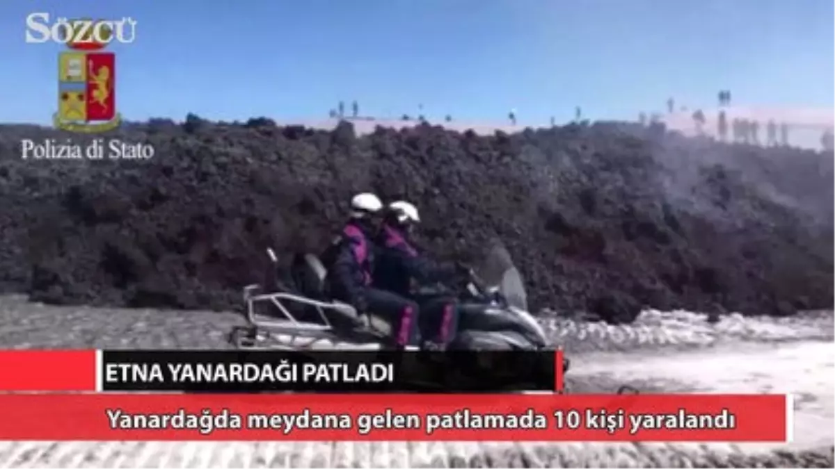 Etna Yanardağı'nda Patlama: 10 Turist Yaralandı