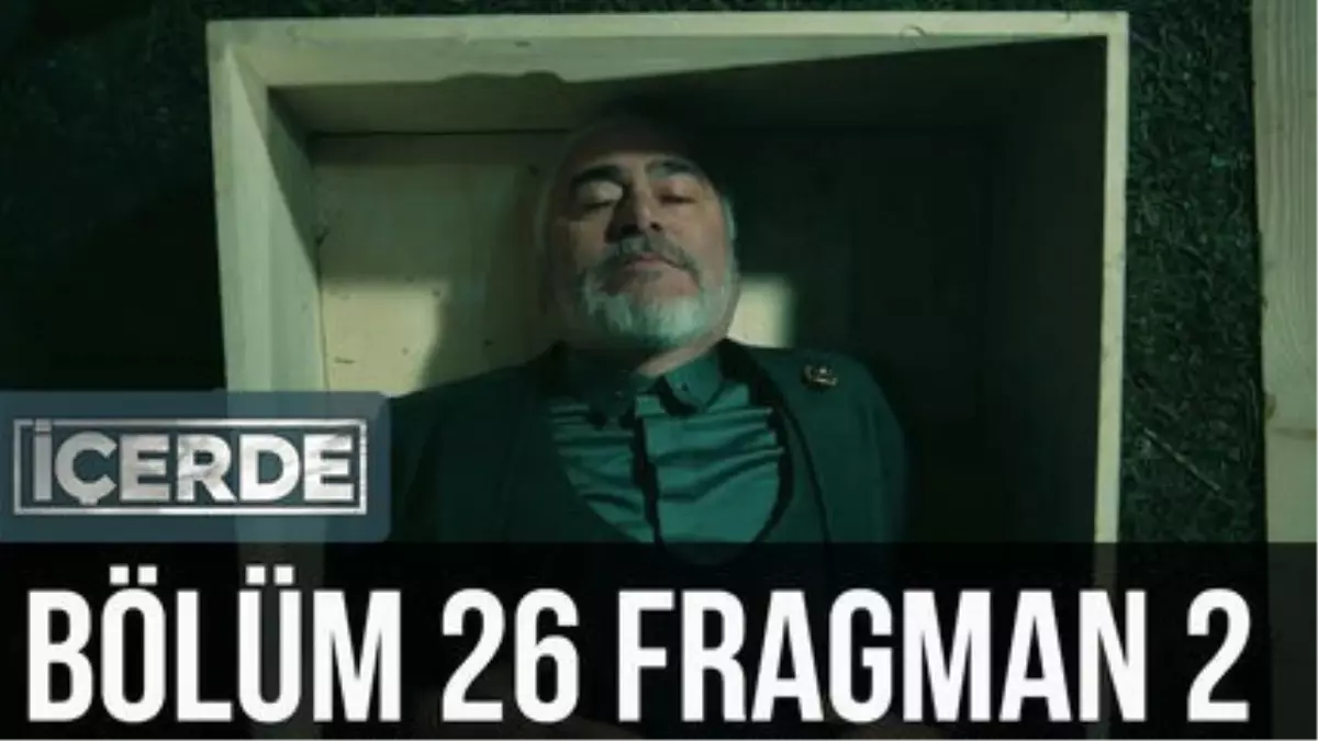 İçerde 26. Bölüm 2. Fragman