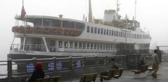Dha İstanbul - (Güncelleyerek Yeniden) Deniz Ulaşımına Sis Engeli