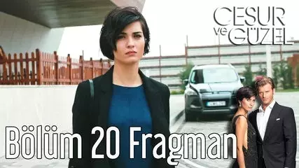 Cesur ve Güzel 20. Bölüm Fragman