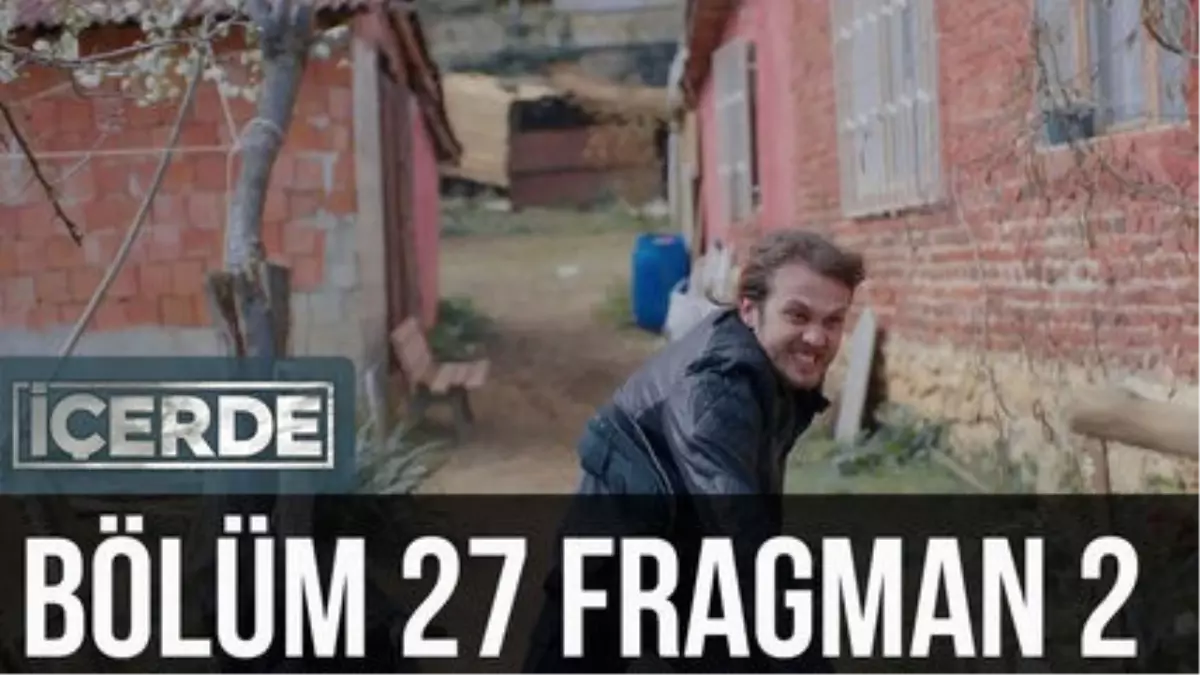 İçerde 27. Bölüm 2. Fragman