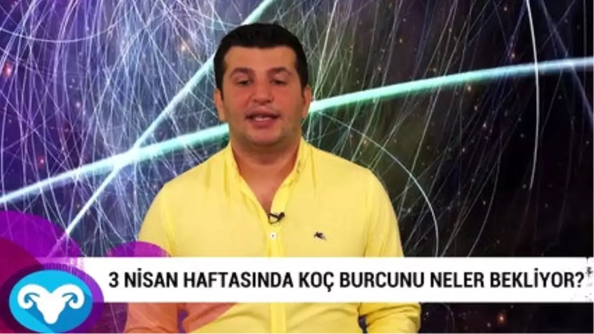 3 Nisan Haftasında Koç Burcunu Neler Bekliyor?