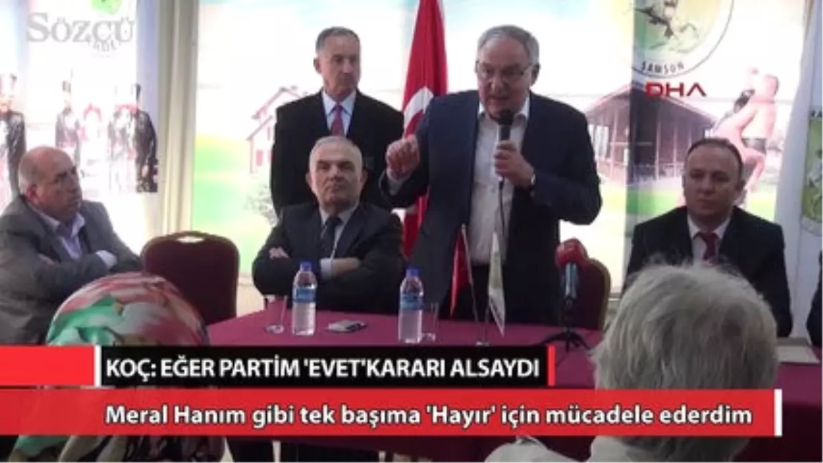 CHP'li Koç : Eğer Partim 'Evet' Kararı Alsaydı...