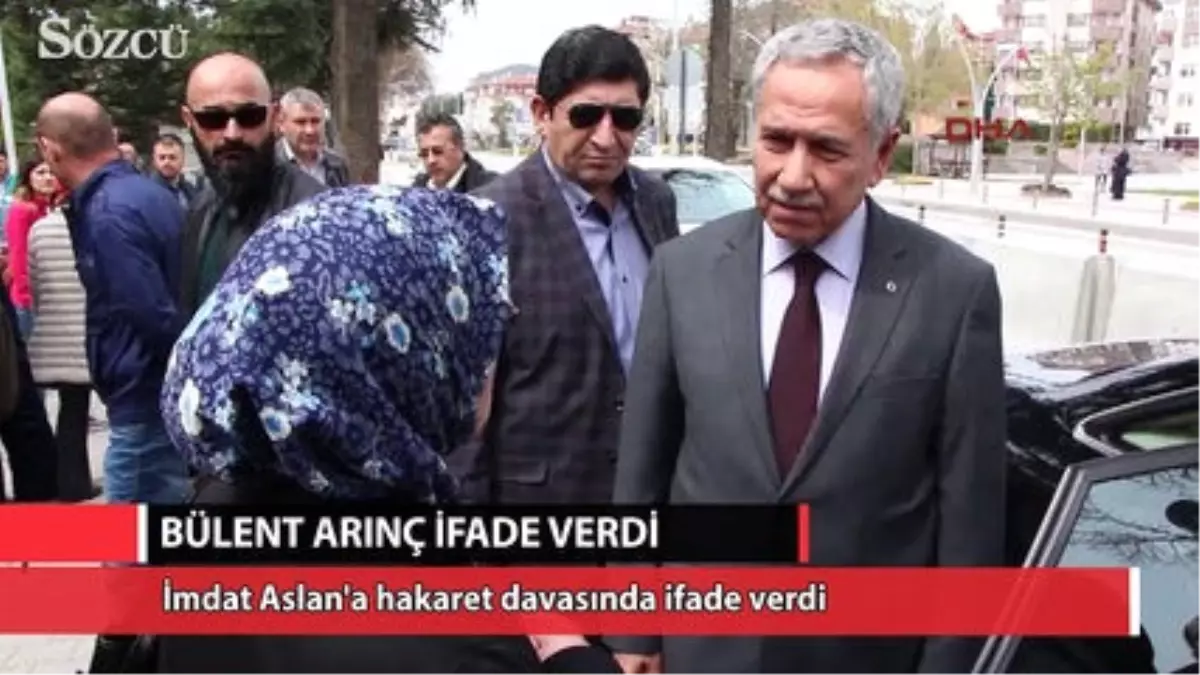Bülent Arınç'a 'Hakaret' Davası