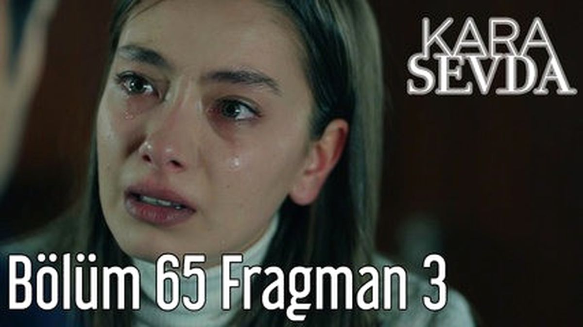 Kara Sevda 65. Bölüm 3. Fragman