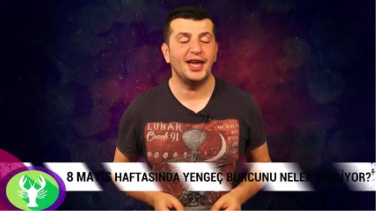 8 Mayıs Haftasında Yengeç Burcunu Neler Bekliyor?