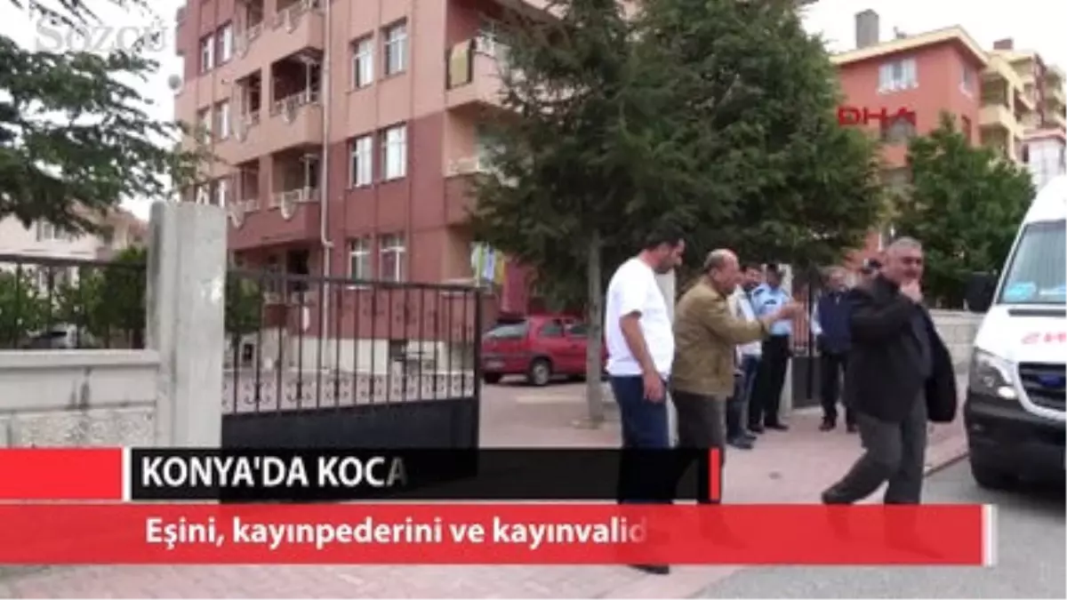 Konya'da Koca Dehşeti