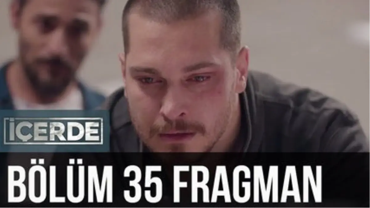 İçerde 35. Bölüm Fragman