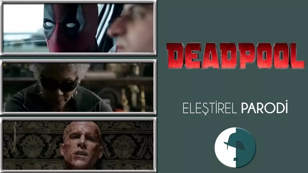 Deadpool - Eleştirel Parodi