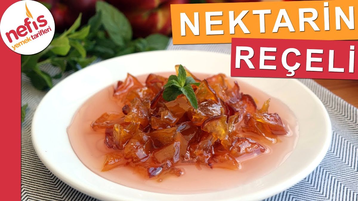Tüm Detayları ile Nektarin Reçeli Tarifi