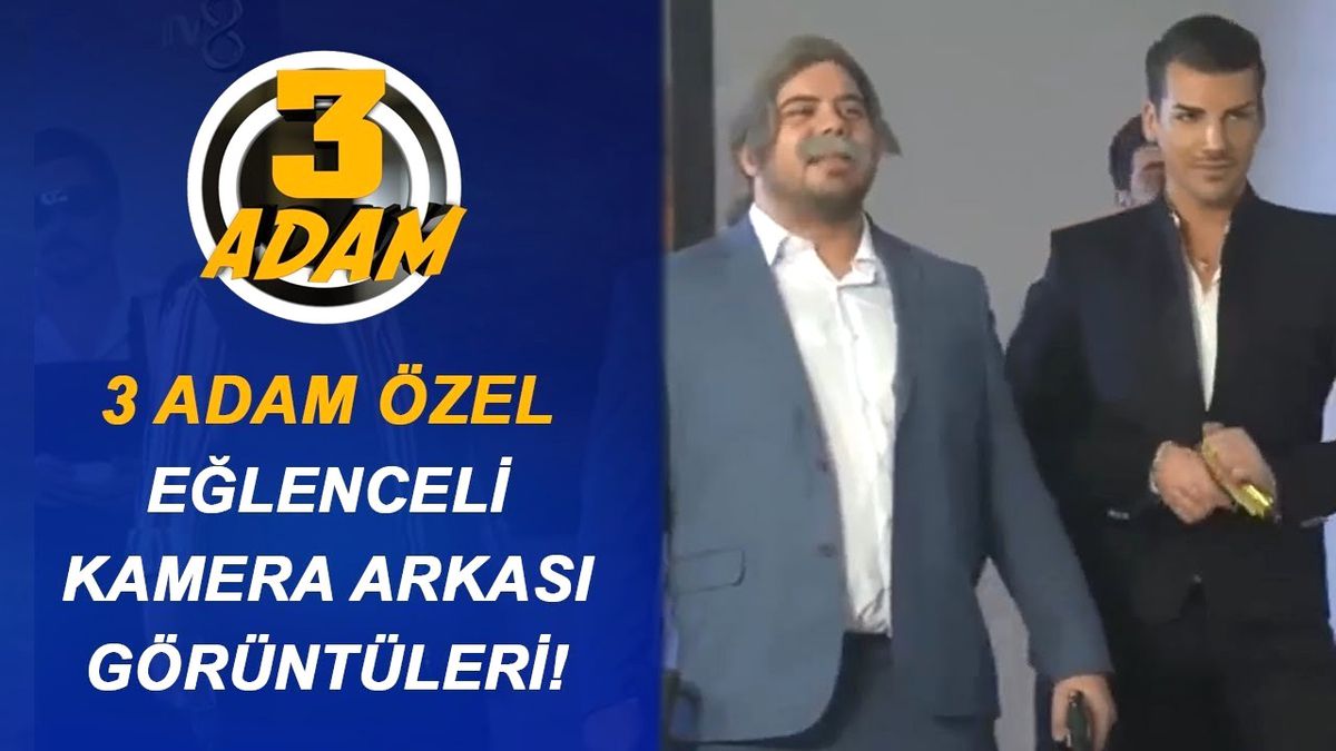 3 Adam'ın Hiç Görmediğiniz Çok Özel Kamera Arkası Görüntüleri! | 3 Adam