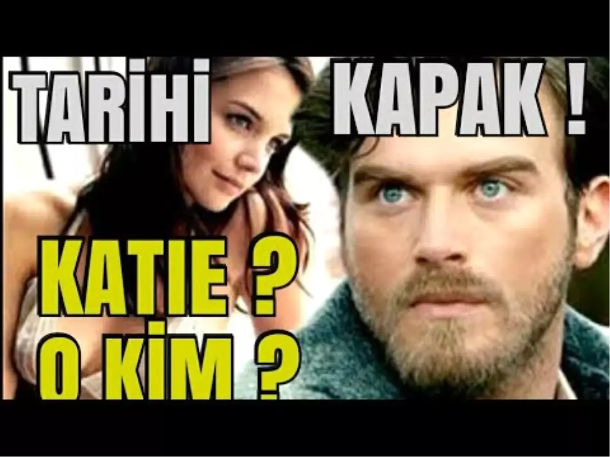 Kıvanç Tatlıtuğ'da Katei Holmes'i Tanımadı