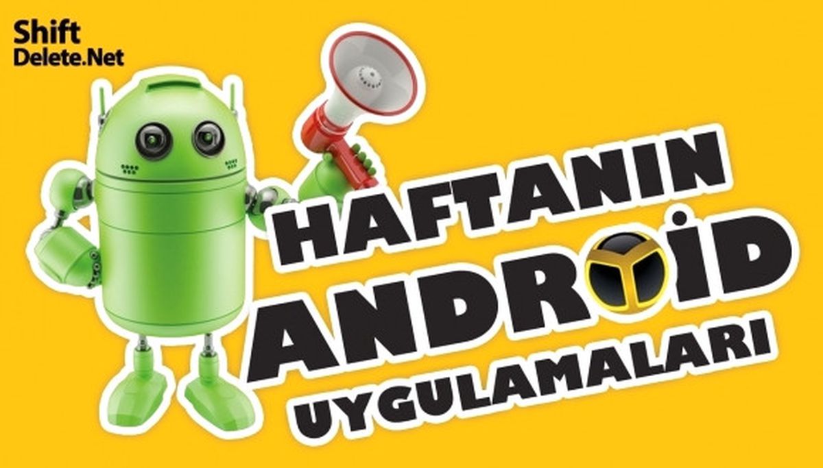 Haftanın Android Uygulamaları!