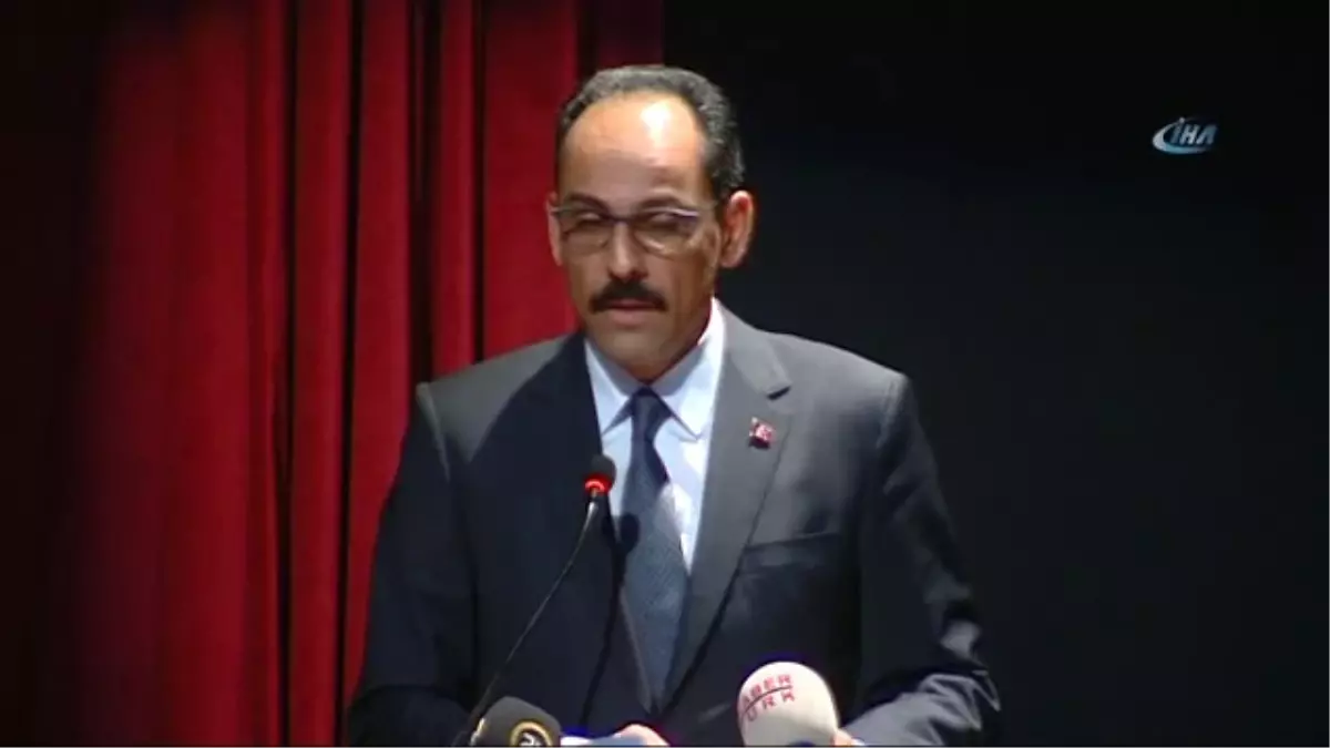 Sözcü Kalın, 'Avrupa Merkezli Tarih Tasavvurunu Aşabildiğimiz Söylenemez'